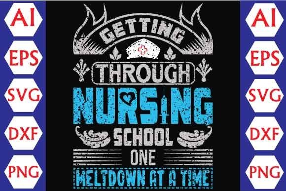 Getting Through Nursing School: A Reliable Graphic Design Asset for Crafts and Merch