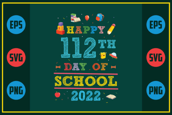 Happy 112th Day of School 2022: A Graphic Design Asset for Crafts and Creative Projects