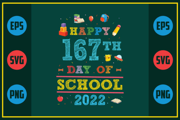 Happy 167th Day of School 2022 – A Graphic Design Asset for Craft Creators