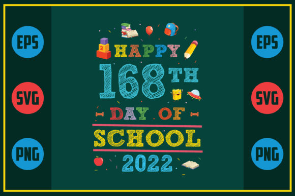 Happy 168th Day of School 2022: A Graphic Design Asset for Crafts and Local Business Branding