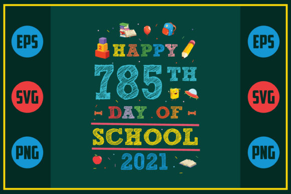 Happy 785th Day of School 2021 Graphics for Crafts