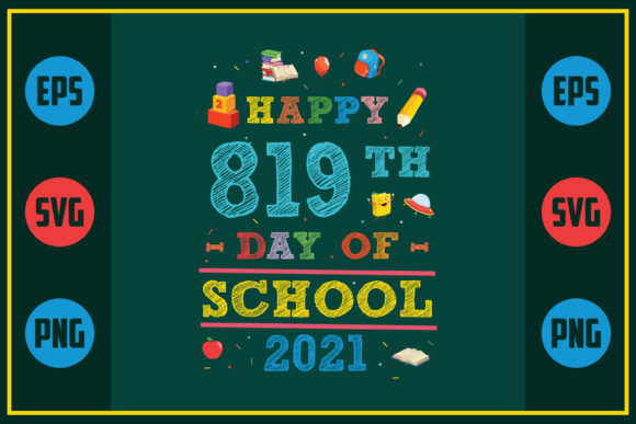 Happy 819th Day of School 2021 Graphics for Crafts