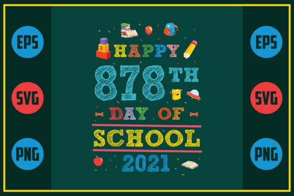Happy 878th Day of School 2021 Graphics for Crafters