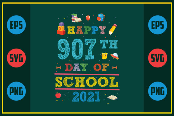Happy 907th Day of School 2021 – A Versatile Graphic Design Asset for Crafts and Branding