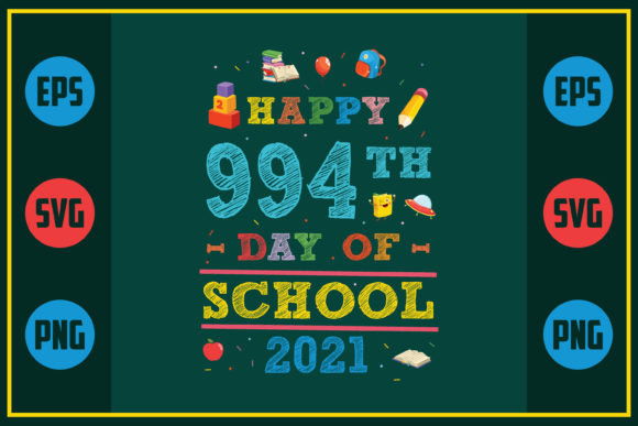 Happy 994th Day of School 2021 – A Versatile SVG Graphic for Crafts and Branding